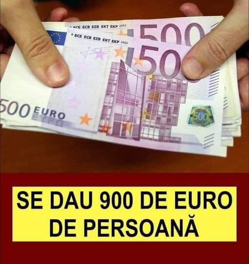 VESTE BUNĂ! Se Dau 900 De EURO De Persoană! Cine Va Primi Banii