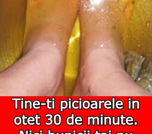 Tine-ti picioarele in otet 30 de minute. Nici bunicii tai nu stiau asta!