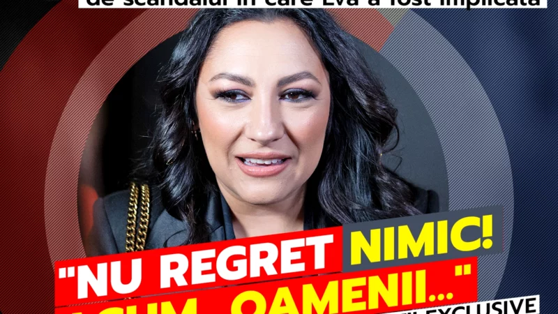 ANDRA A LUAT, DIN NOU, ATITUDINE, SĂTULĂ DE SCANDALUL ÎN CARE EVA A FOST IMPLICATĂ. „NU REGRET NIMIC! ACUM, OAMENII…”