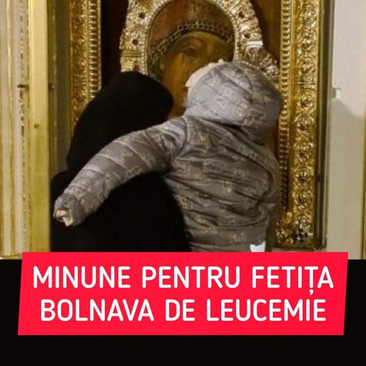 Icoana Maicii Domnului de la Ghighiu minune pentru fetița bolnavă de leucemie a Arhidiaconului Mihai Bucă. Lupta pentru viață a copilei continuă