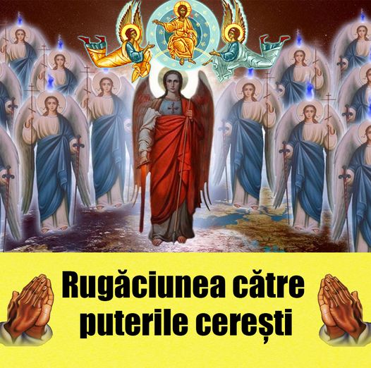 Rugaciune catre CELE 9 PUTERI CERESTI care alunga orice rau