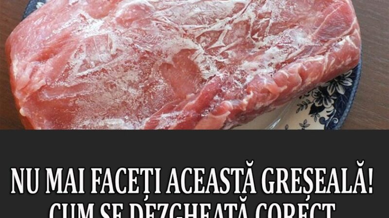 Cum se dezgheata corect carnea de la congelator