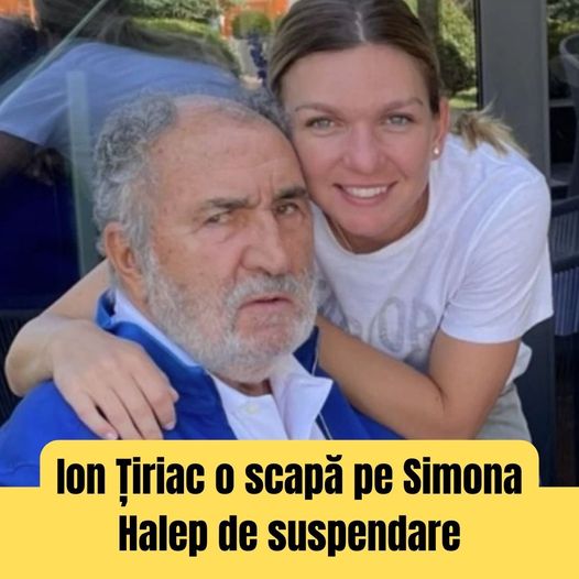 Ion Țiriac o scapă pe Simona Halep de suspendare. Ultimele detalii