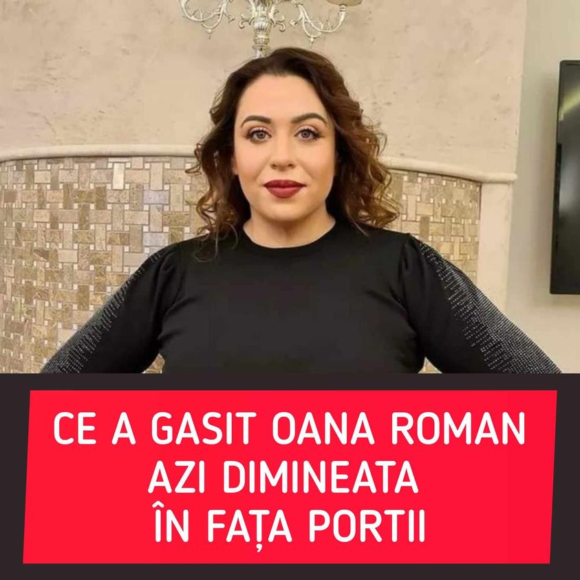 Ce a găsit Oana Roman în fața porții azi dimineață. Vedeta a rămas surprinsă