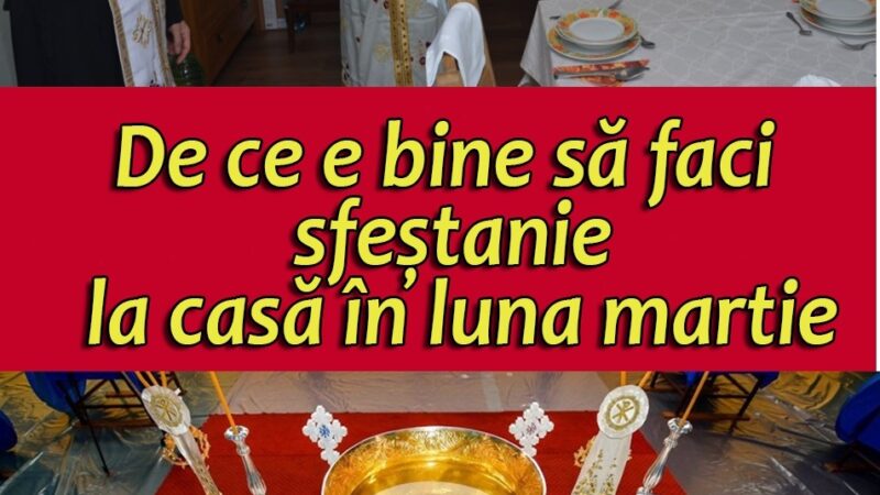 Sfeștanie în luna martie Cum te poate ajuta acest obicei străvechi și de ce ar trebui să faci acasă