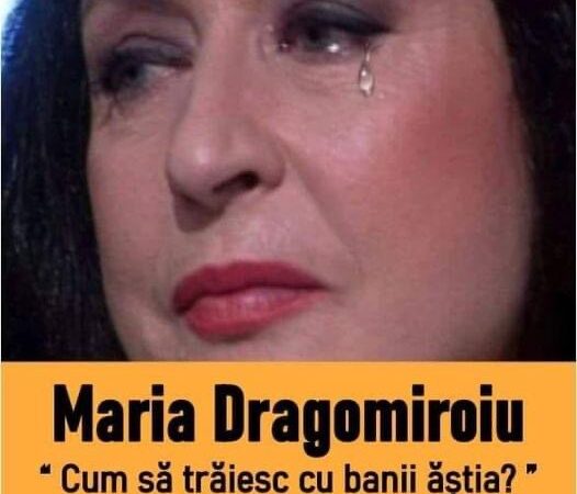 Maria Dragomiroiu A Fost Umilită După 40 De Ani De Muncă Cum Să Trăiesc Cu Banii Ăștia Ce Pensie Primește Artista