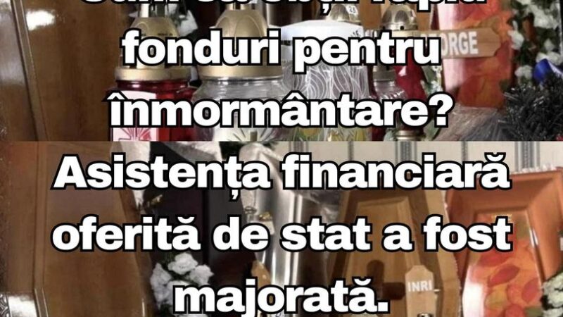 Cum să obții rapid fonduri pentru înmormântare Asistența financiară oferită de stat a fost majorată.