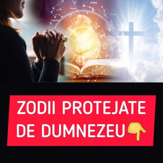 Zodii protejate de Dumnezeu în următorii cinci ani. Lor li se schimbă viața