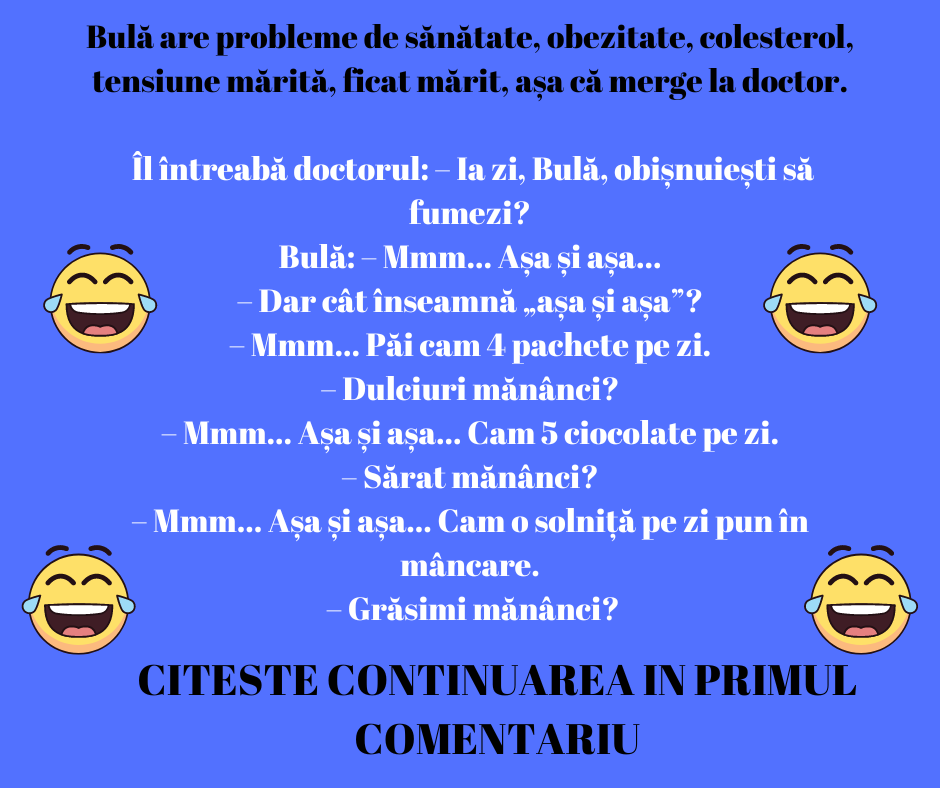 BANC! Bulă are probleme de sănătate, obezitate, colesterol, tensiune mărită, ficat mărit, aşa că merge la doctor.