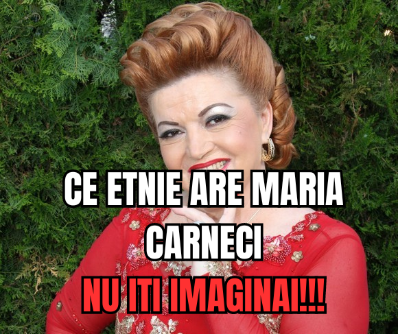 Ce etnie are MARIA CARNECI. Vedeta a lămurit toate zvonurile. Păi cum să cant asa de bine daca nu as fi…