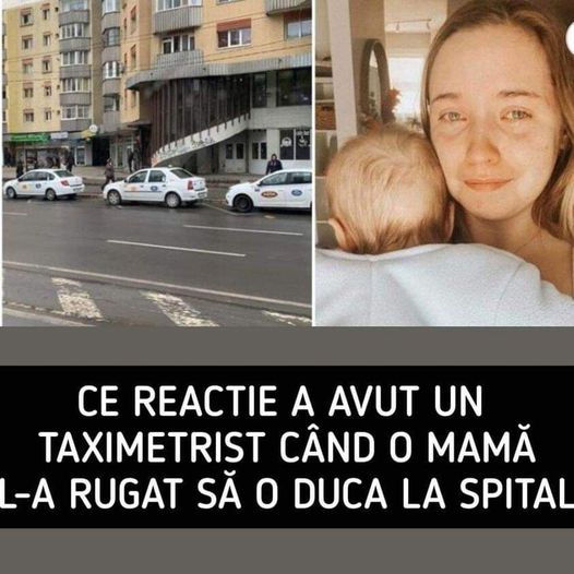 Taximetrist cu inimă mare Transportă gratuit o mamă și copilul ei bolnav la spital în Cluj-Napoca