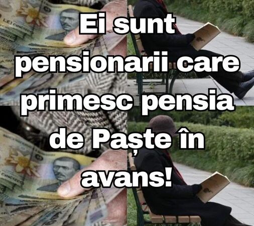 Ei sunt pensionarii care au primit pensia de Paște în avans Banii au fost deja transferați.