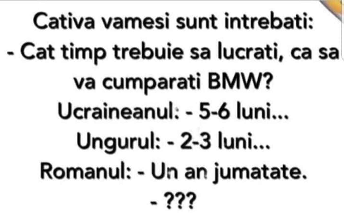 BANCUL ZILEI  Vameșii și BMW-urile