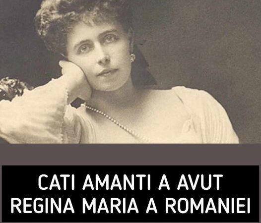 Câți amanți a avut în realitate Regina Maria a României. Cu cine s-a iubit la Palatul Peleș chiar în fața angajaților