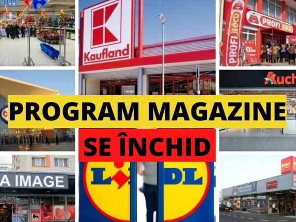 Ce program au magazinele în perioada 2-7 mai Auchan Kaufland Carrefour Mega image Profi LIDL Penny