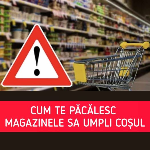 Cum te păcălesc supermarketurile să goleşti cardul şi să umpli coşul. Trucuri la care nici nu te-ai gândit