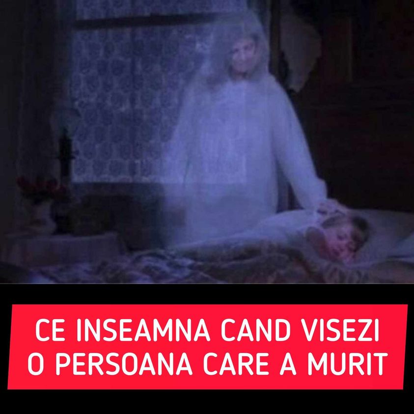 Ce inseamna atunci cand visezi o persoana care a decedat. Ar trebui sa te puna pe ganduri