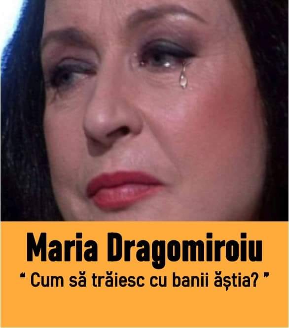 Maria Dragomiroiu a fost umilită după 40 de ani de muncă Cum să trăiesc cu banii ăștia Ce pensie primește artista