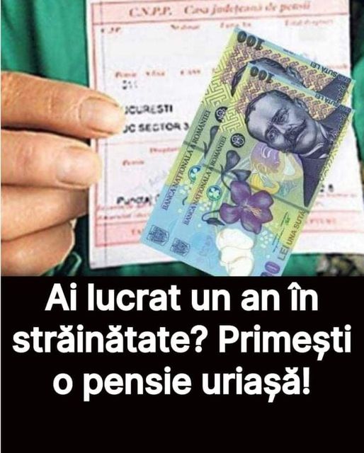 Ai lucrat un an în străinătate primești o pensie uriașă  Ce acte ai nevoie