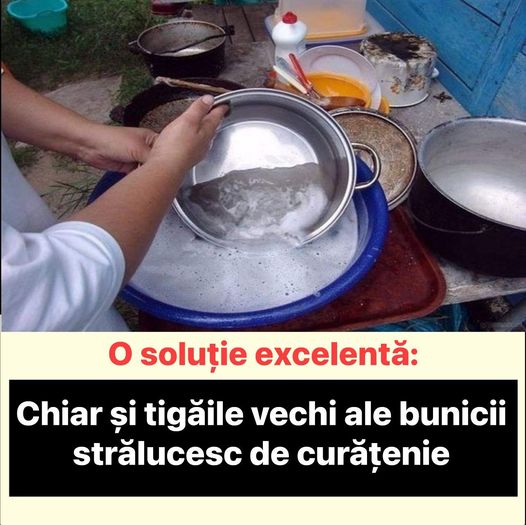 Chiar și tigăile vechi ale bunicii strălucesc de curățenie O soluție excelentă