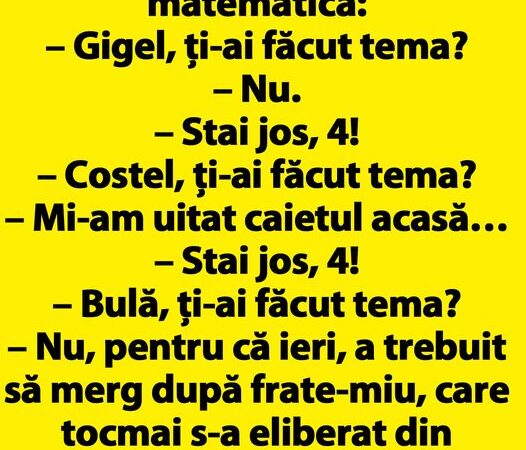 BANC  La şcoală profesoara de matematică Bulă ți-ai făcut tema