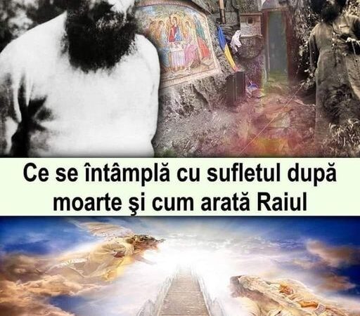 Învățăturile lui Arsenie Boca Ce se întâmplă cu sufletul după moarte. Cum arată Raiul