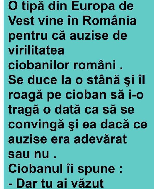 O tipă din Europa de Vest vine în România pentru că auzise de virilitatea ciobanilor români