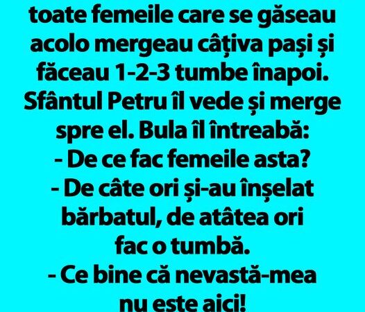 BANC  Moare Bulă și ajunge în Rai. Cum intră acolo rămâne uimit toate femeile făceau 1-2-3 tumbe