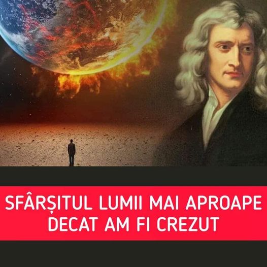 Sfârșitul lumii mai aproape decât am fi crezut. Isaac Newton a prezis dată exactă într-o scrisoare