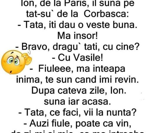 BANC  ION DE LA PARIS ÎȘI SUNĂ TATĂL DE LA CORBASCA TATĂ MĂ ÎNSOR CU VASILE