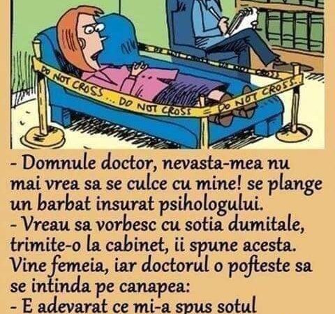 Bancul zilei  Domn doctor nevastă-mea nu mai vrea să se culce cu mine