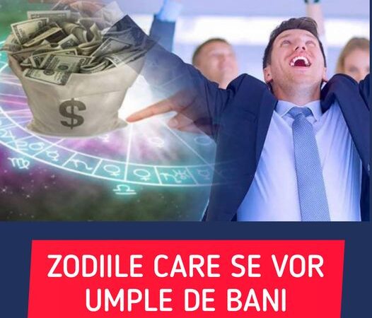 Top 3 cele mai bogate zodii din luna iulie Ele vor da lovitura pe plan financiar