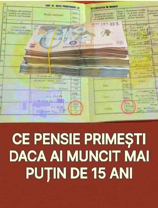 Pensii mai mari pentru românii cu mai puțin de 15 ani lucrați