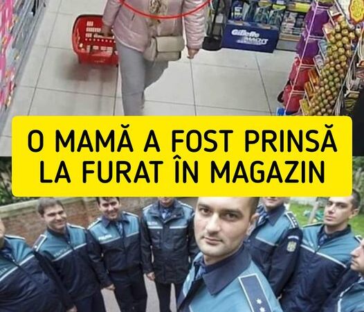 Mama a fost prinsă furând din magazin