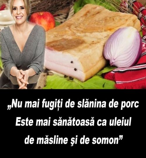 Nu mai fugiți de slănina de porc  Este mai sănătoasă ca uleiul de măsline şi de somon Cum trebuie folosită