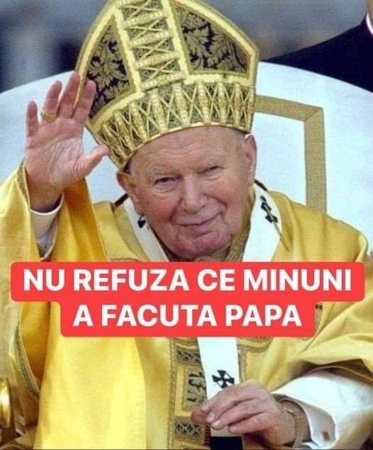 3 Minuni Săvârșite De Papa Ioan Paul Al II-Lea. Au Trecut 17 Ani De La Moartea Fostului Suveran Pontif