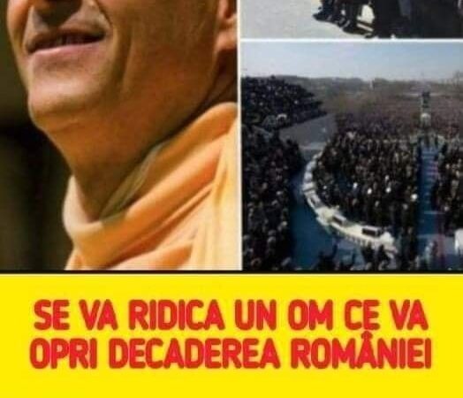 Se Va RIDICA Un Om Ce Va Opri Decăderea României Şi Va Transforma Ţara Într-Una Dintre Cele Mai Puternice State De Pe Glob