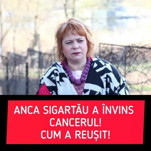 Cum a reușit Anca Sigartău să se trateze de cancer: „Eu știam că mor, că nu mai am de trăit”