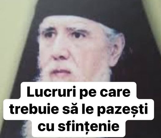 Lucruri pe care trebuie să le pazești cu sfințenie