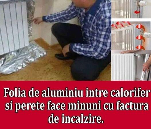 Iata De Ce Ar Trebui Sa Lipesti Folie De Aluminiu In Spatele CALORIFERULUI. Trucul Secret Care Iti Reduce Factura