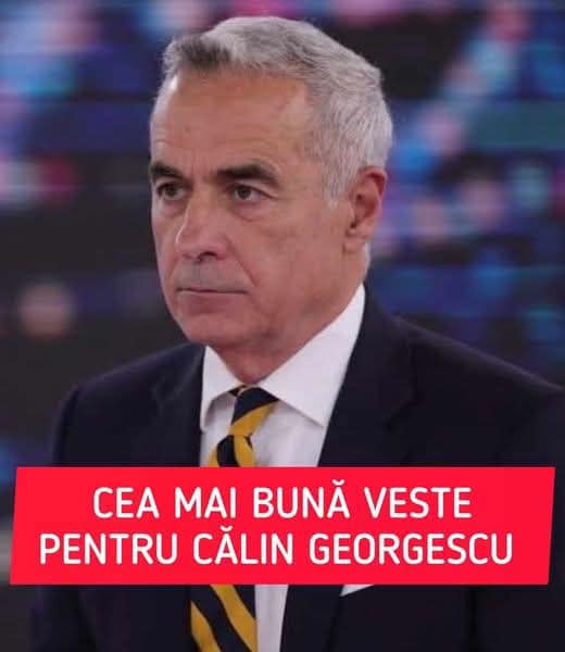 Cea mai buna veste pentru Călin Georgescu,