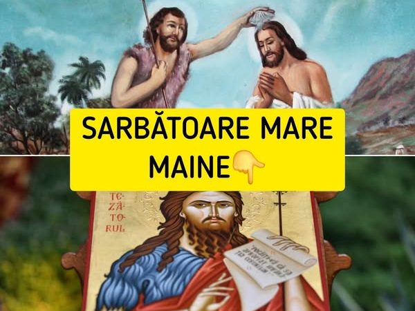 Calendar ortodox 7 ianuarie 2025. Sărbătoare cu cruce roșie. Sfântul Ioan Botezătorul, ocrotitorul copiilor, al gravidelor şi al celor aflaţi la mare necaz. Rugăciunea care trebuie rostită atunci când te afli în mare cumpănă