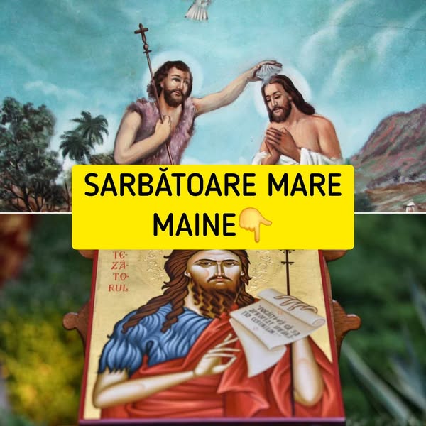 Calendar ortodox 7 ianuarie 2025. Sărbătoare cu cruce roșie. Sfântul Ioan Botezătorul, ocrotitorul copiilor, al gravidelor şi al celor aflaţi la mare necaz. Rugăciunea care trebuie rostită atunci când te afli în mare cumpănă