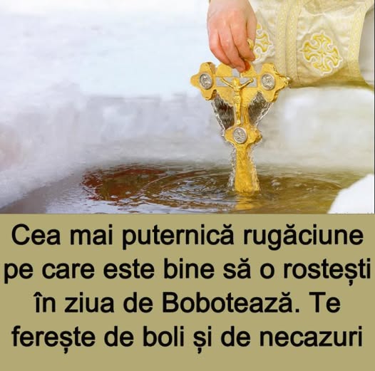 Cea mai puternică rugăciune pe care este bine să o rostești în ziua de Bobotează. Te ferește de boli și de necazuri