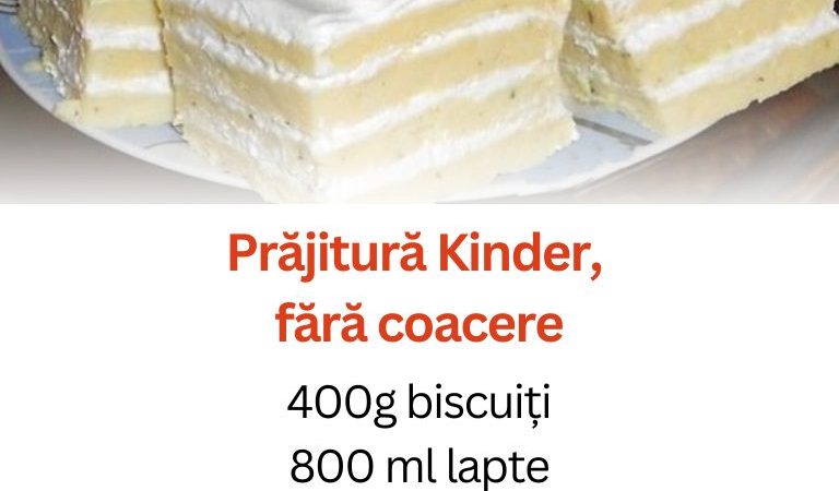 Prăjitură Kinder, fără coacere, fragedă și aromată – Se prepară din 400g biscuiți, 800 ml lapte, 6 linguri făină, 100g unt, 200g zahăr pudră și […]