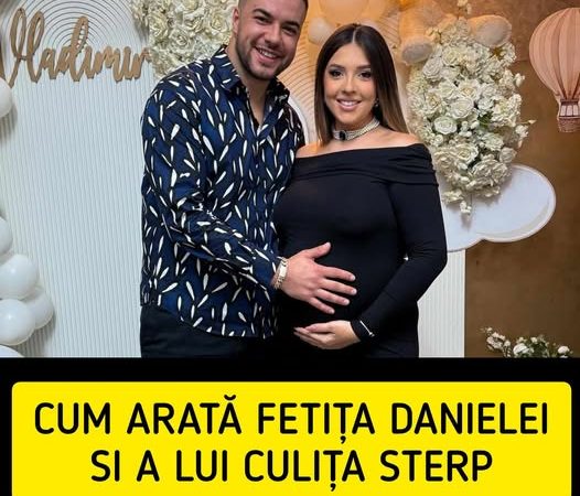 Cum arată fetița Danielei și a lui Culiță Sterp Fanii au rămas uimiți