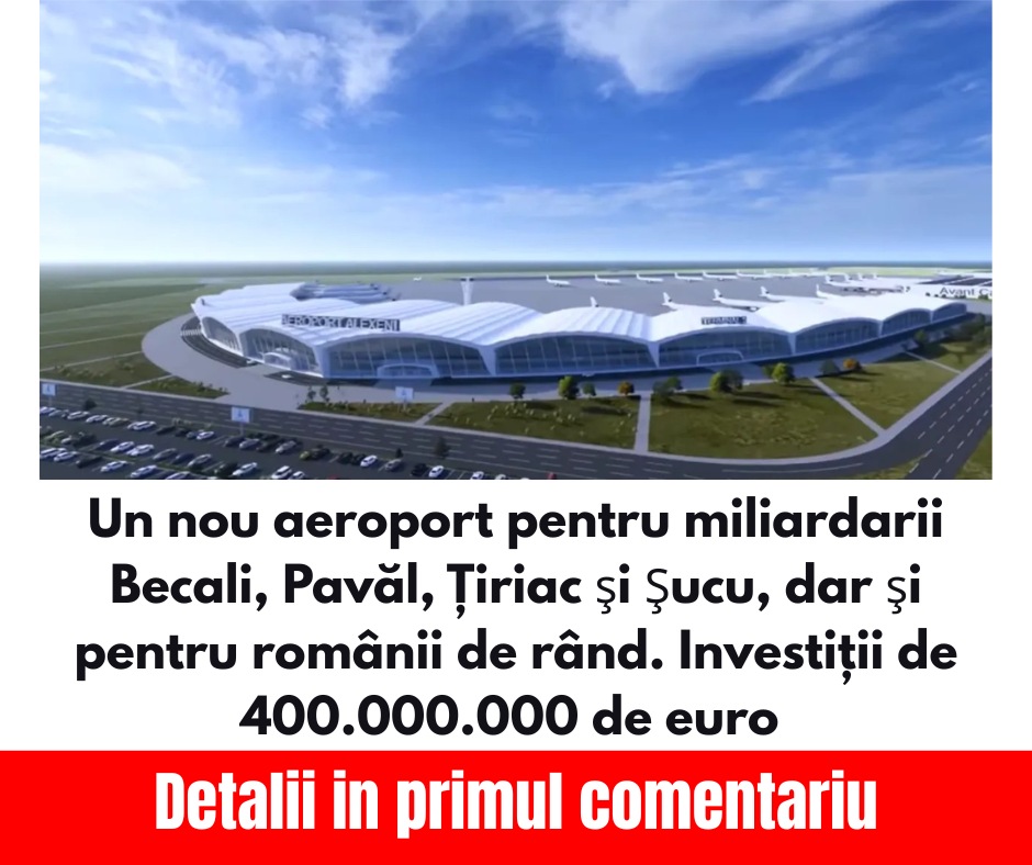 Un nou aeroport pentru miliardarii Becali, Pavăl, Țiriac şi Şucu, dar şi pentru românii de rând. Investiții de 400.000.000 de euro