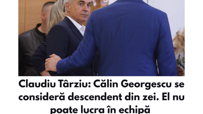 Claudiu Târziu: Călin Georgescu se consideră descendent din zei. El nu poate lucra în echipă